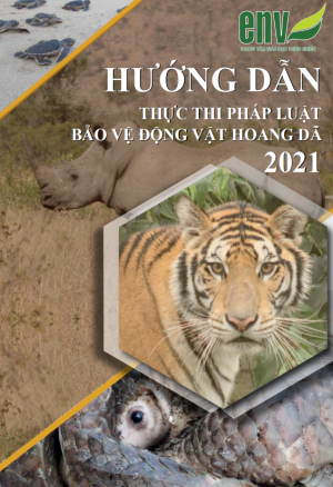 ENV phát hành “Hướng dẫn thực thi pháp luật về bảo vệ động vật hoang dã 2021