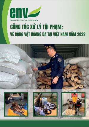 Công tác xử lý tội phạm về động vật hoang dã tại Việt Nam năm 2022